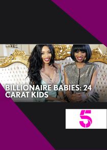 Billionaire Babies: 24 Carat Kids