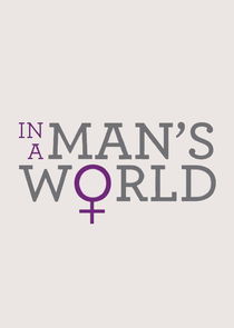 In a Man's World
