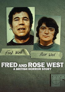 Fred &amp; Rose West: A British Horror Story