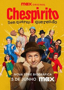 Chespirito: Sin Querer Queriendo