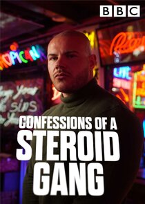 Confessions of a Steroid Gang