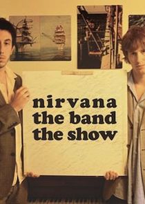 Nirvanna the Band the Show