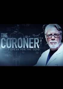 The Coroner: I Speak for the Dead