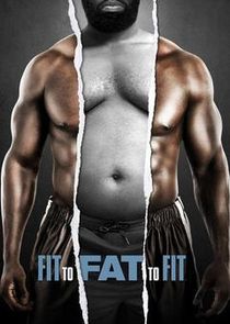 Fit to Fat to Fit
