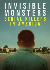 Invisible Monsters: Serial Killers in America